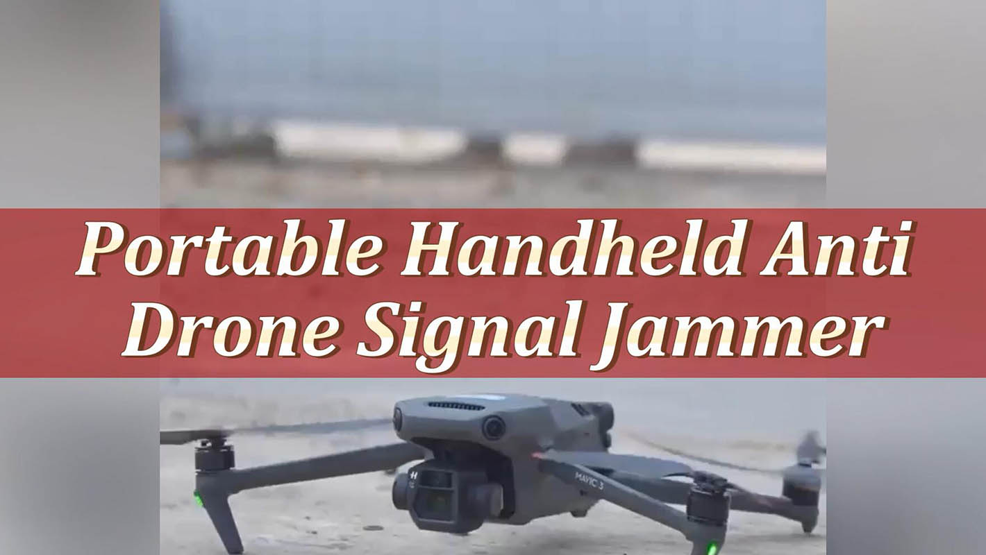 Handheld Anti Drone Signal Jammer